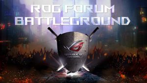 Pentru pasionatii de jocuri o noua provocare in campania ROG Forum Battleground